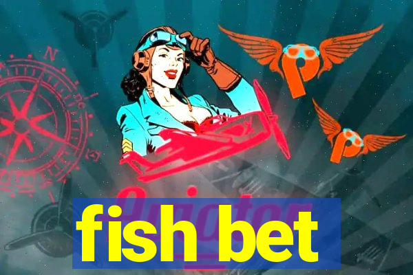 fish bet